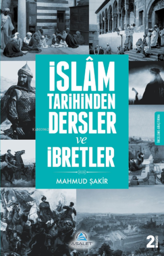 İslam Tarihinden Dersler ve İbretler - Asalet Yayınları - Selamkitap.c