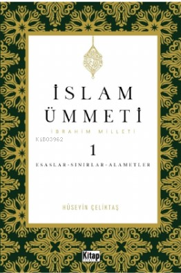 İslam Ümmeti 1 (İbrahim Milleti) Esaslar- Sınırlar-Alametler - Kitap D