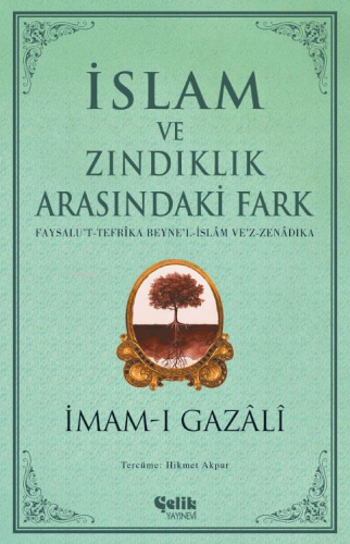 İslam ve Zındıklık Arasındaki Fark - Çelik Yayınevi - Selamkitap.com'd