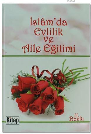 İslam'da Evlilik ve Aile Eğitimi - Kitap Dünyası - Selamkitap.com'da