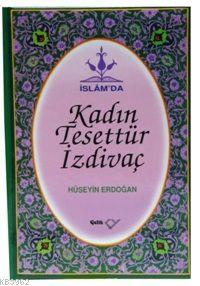 İslam'da Kadın Tesettür, İzdivaç (Ciltli) - Çelik Yayınevi - Selamkita