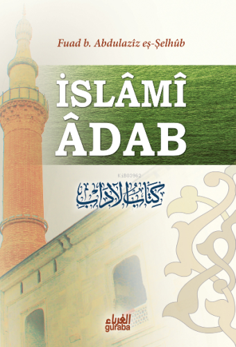 İslami Adab - Guraba Yayınları - Selamkitap.com'da