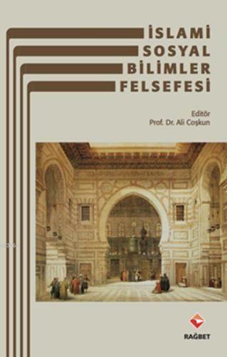 İslami Sosyal Bilimler Felsefesi - Rağbet Yayınları - Selamkitap.com'd