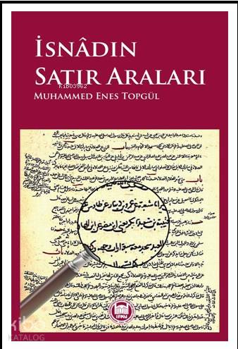 Isnadin Satır Araları - M. Ü. İlahiyat Fakültesi Vakfı Yayınları - Sel