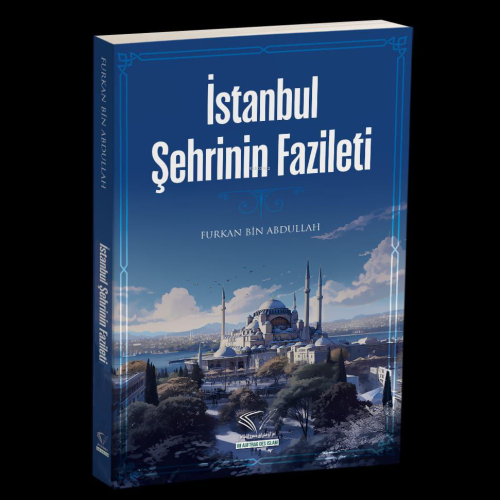 İstanbul Şehrinin Fazileti - Im Auftrag Des İslam - Selamkitap.com'da