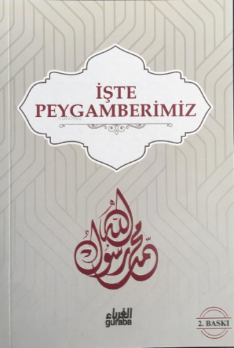 İşte Peygamberimiz (Sav) - Guraba Yayınları - Selamkitap.com'da