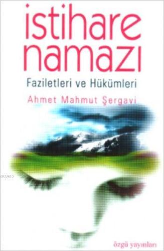 İstihare Namazı; Faziletleri ve Hükümleri - Özgü Yayınları - Selamkita