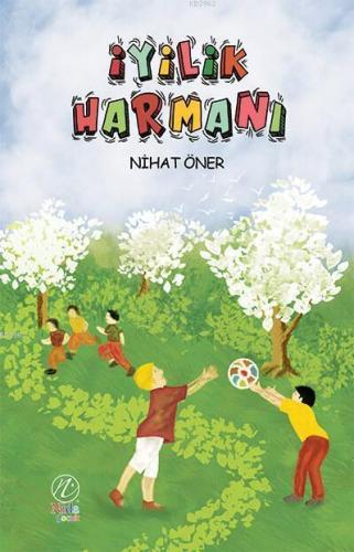 İyilik Harmanı - Nida Yayıncılık - Selamkitap.com'da