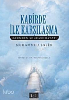 Kabirde İlk Karşılaşma; Ölümden Sonraki Hayat