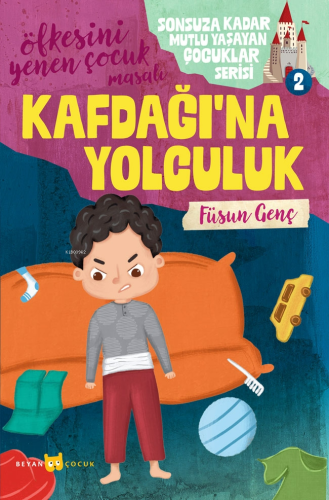 Kafdağı'na Yolculuk;Sonsuza Kadar Mutlu Yaşayan Çocuklar Serisi -2 - B