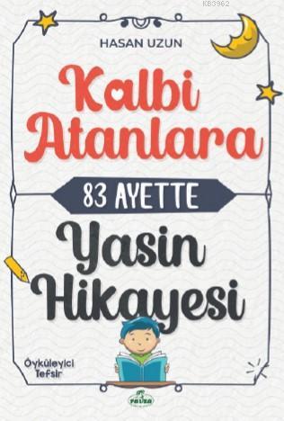 Kalbi Atanlara 83 Ayette Yasin Hikâyesi - Ravza Yayınları - Selamkitap