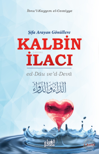 Kalbin İlacı;Şifa Arayan Gönüllere - Guraba Yayınları - Selamkitap.com