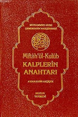 Kalplerin Anahtarı - Huzur Yayınevi - Selamkitap.com'da