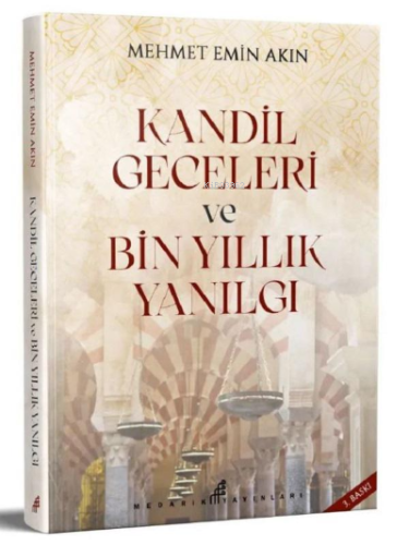 Kandil Geceleri ve Bin Yıllık Yanılgı - Medarik Yayınları - Selamkitap