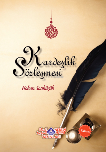 Kardeşlik Sözleşmesi - Nebevi Hayat Yayınları - Selamkitap.com'da