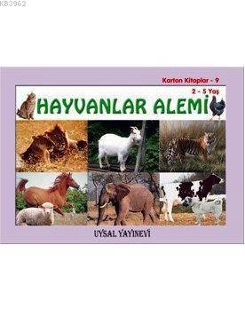 Karton Kitap-9-Hayvanlar Alemi; (2-5 Yaş) - Uysal Yayınevi - Selamkita