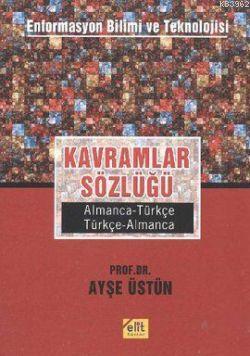 Kavramlar Sözlüğü; Enformasyon Bilimi ve Teknolojisi Almanca-Türkçe, T