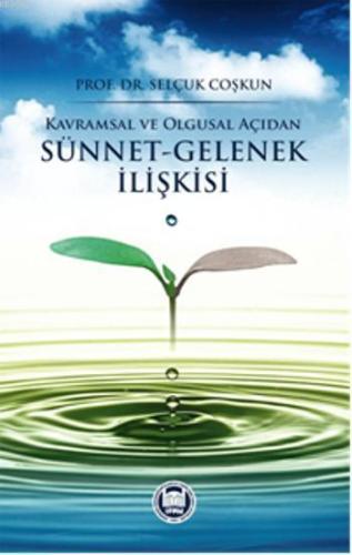 Kavramsal ve Olgusal Açıdan Sünnet Gelenek İlişkisi - M. Ü. İlahiyat F