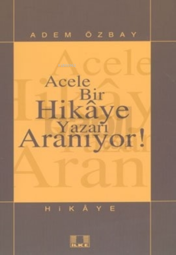 Kayıp Hikâyeler / Adem Özbay - İlke Yayıncılık - Selamkitap.com'da