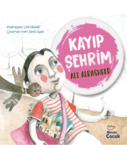 Kayıp Şehrim - Mecaz Çocuk - Selamkitap.com'da