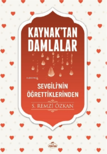 Kaynaktan Damlalar Sevgilinin Öğrettiklerinden - Ravza Yayınları - Sel