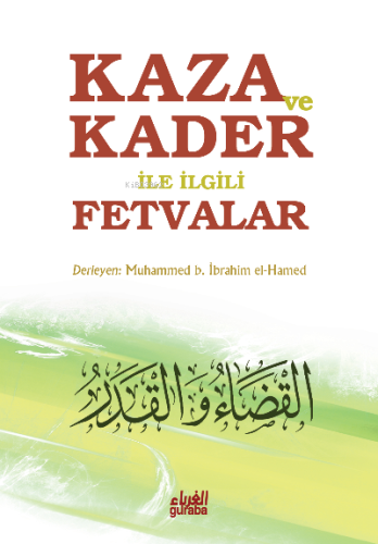 Kaza ve Kader ile İlgili Fetvalar - Guraba Yayınları - Selamkitap.com'