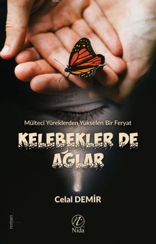 Kelebekler de Ağlar - Nida Yayıncılık - Selamkitap.com'da