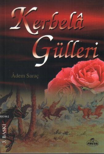 Kerbelâ Gülleri - Ravza Yayınları - Selamkitap.com'da