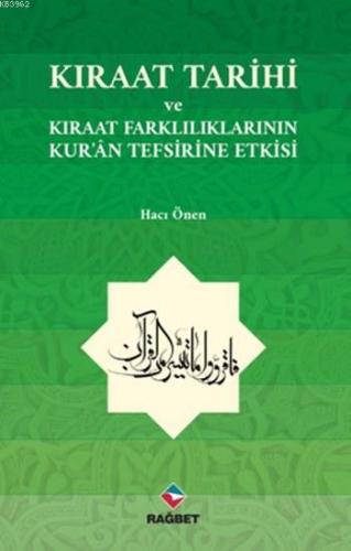 Kıraat Tarihi; ve Kıraat Farklılıklarının Kur'an Tefsirine Etkisi - Ra