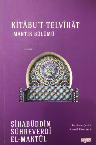 Kitabu't-Telvihat;Mantık Bölümü - Rağbet Yayınları - Selamkitap.com'da