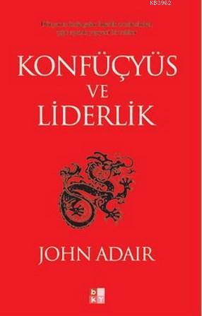 Konfüçyüs ve Liderlik - Babıali Kültür Yayıncılığı - Selamkitap.com'da