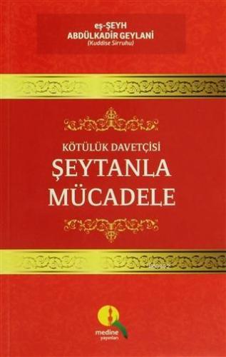 Kötülük Davetçisi Şeytanla Mücadele - Medine Yayıncılık - Selamkitap.c