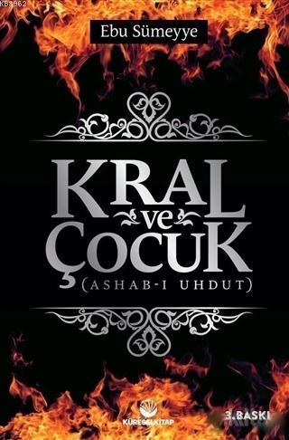 Kral ve Çocuk; Ashab-ı Uhdut - Küresel Kitap - Selamkitap.com'da