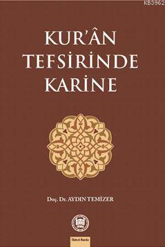 Kur'ân Tefsirinde Karine - M. Ü. İlahiyat Fakültesi Vakfı Yayınları - 