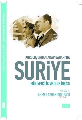 Kuruluşundan Arap Baharına Suriye; Milliyetçilik ve Ulus İnşası - Sude