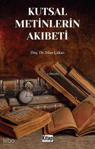 Kutsal Metinlerin Akıbeti - Kitap Dünyası - Selamkitap.com'da