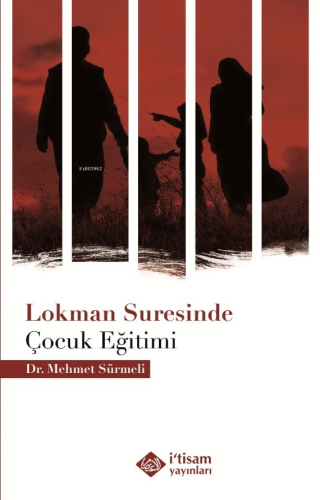 Lokman Suresinde Çocuk Eğitimi - İtisam Yayınları - Selamkitap.com'da