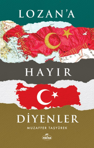 Lozan'a Hayır Diyenler - Ravza Yayınları - Selamkitap.com'da