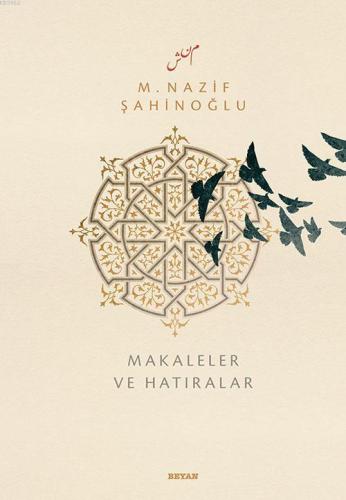 M. Nazif Şahinoğlu Makaleler ve Hatıralar - Beyan Yayınları - Selamkit