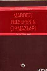 Maddeci Felsefenin Çıkmazları - M. Ü. İlahiyat Fakültesi Vakfı Yayınla