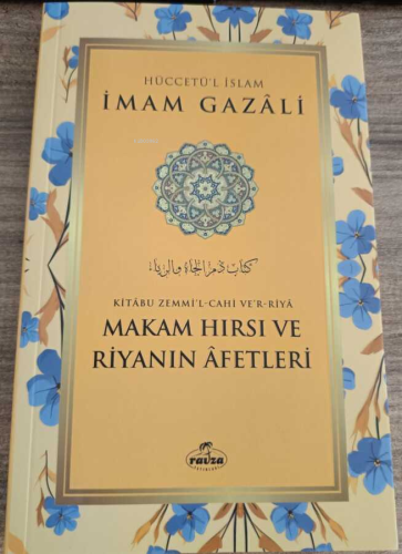 Makam Hırsı ve Riyanın Afetleri - Ravza Yayınları - Selamkitap.com'da