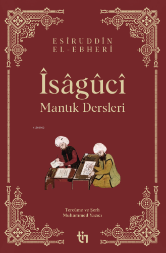 Mantık Dersleri - Îsâgûcî - Tin Yayınları - Selamkitap.com'da