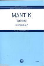 Mantık Tarihçesi Problemleri - M. Ü. İlahiyat Fakültesi Vakfı Yayınlar