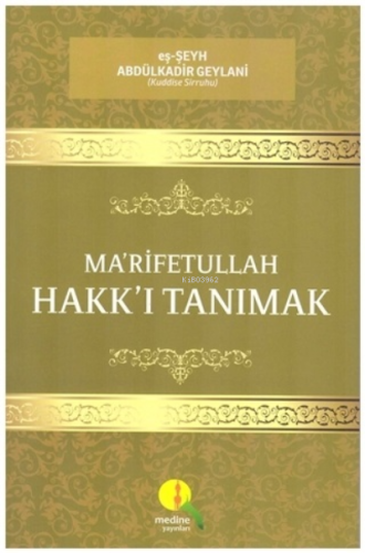 Ma'rifetullah - Hakk'ı Tanımak - Medine Yayıncılık - Selamkitap.com'da