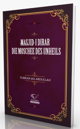 Masjıd-I Dırar - Die Moschee Des Unheils - Im Auftrag Des İslam - Sela