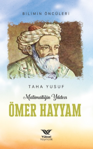 Matematiğin Yıldızı Ömer Hayyam - Yüksel Yayıncılık - Selamkitap.com'd