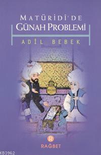 Matüridi'de Günah Problemi - Rağbet Yayınları - Selamkitap.com'da