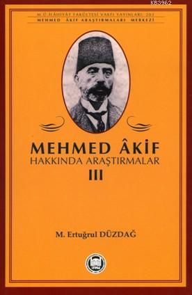 Mehmed Akif Hakkında Araştırmalar - III - M. Ü. İlahiyat Fakültesi Vak