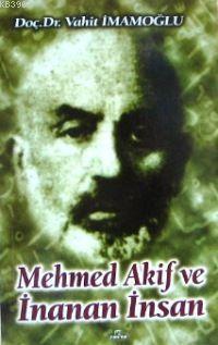 Mehmed Akif ve İnanan İnsan - Ravza Yayınları - Selamkitap.com'da