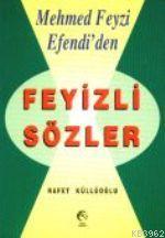 Mehmet Feyzi Efendi'den| Feyizli Sözler - Cihan Yayınları - Selamkitap